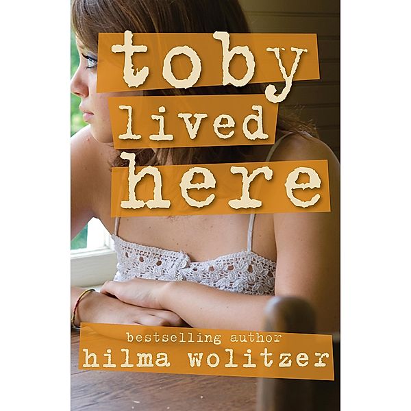 Toby Lived Here, Hilma Wolitzer