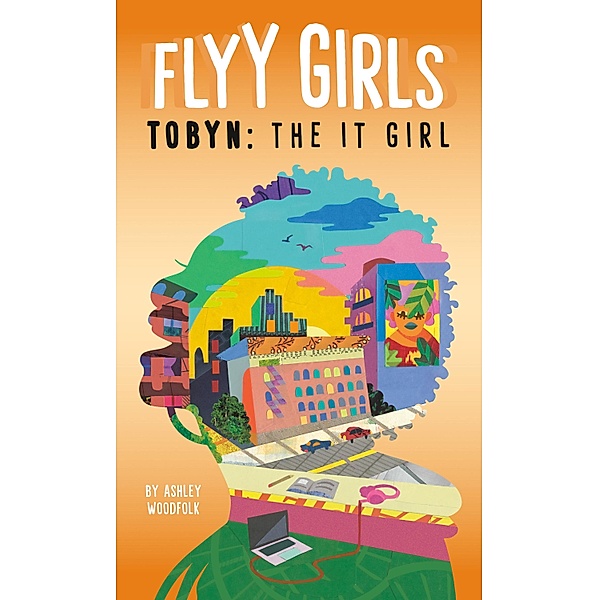 Tobyn: The It Girl #4 / Flyy Girls Bd.4, Ashley Woodfolk