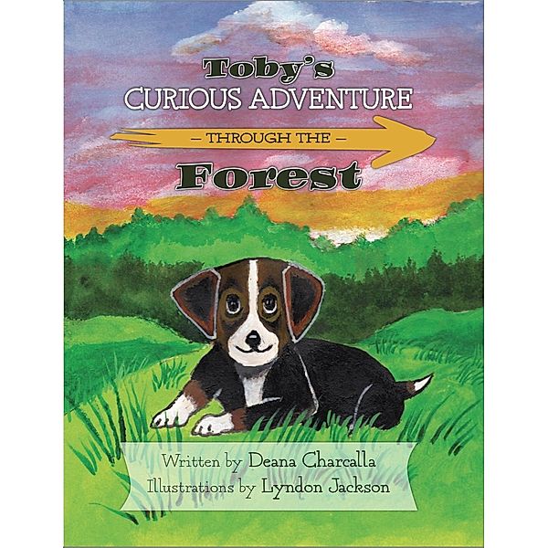 Toby's Curious Adventure Through the Forest, Deana Charcalla