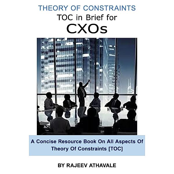 TOC in Brief for CXOs, Rajeev Athavale