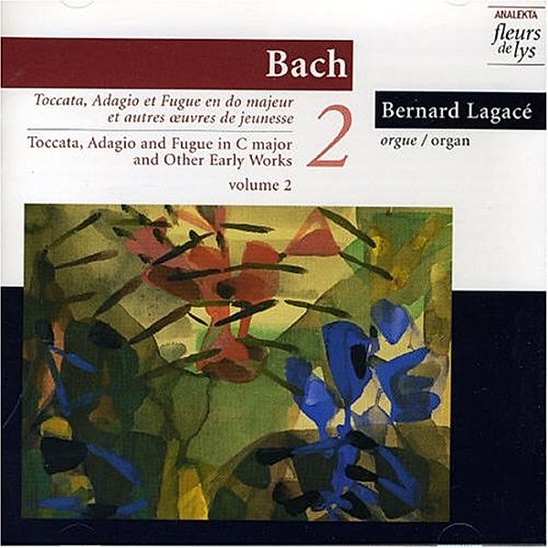 Toccata,Adagio U.Fuge 2, Bernard Lagace