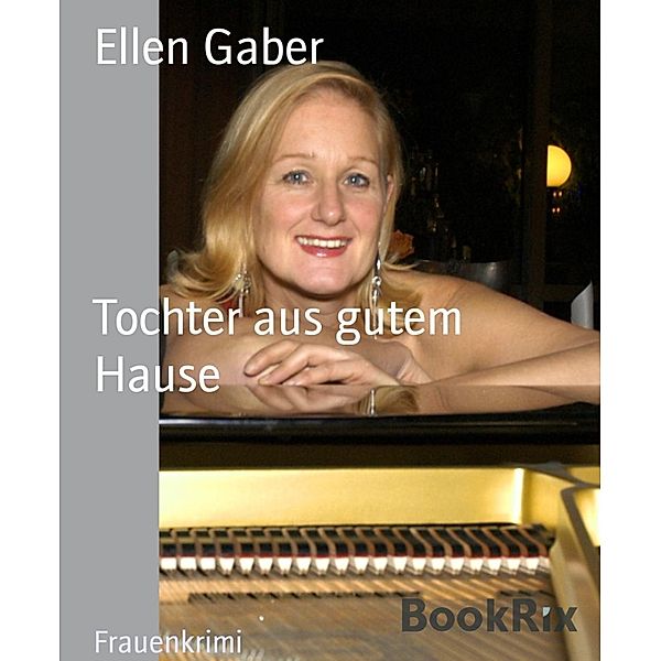 Tochter aus gutem Hause, Elke Gravert