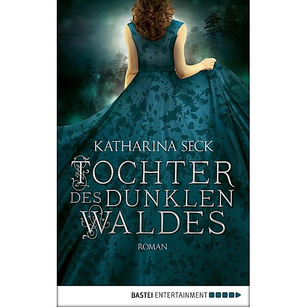 Tochter des dunklen Waldes, Katharina Seck