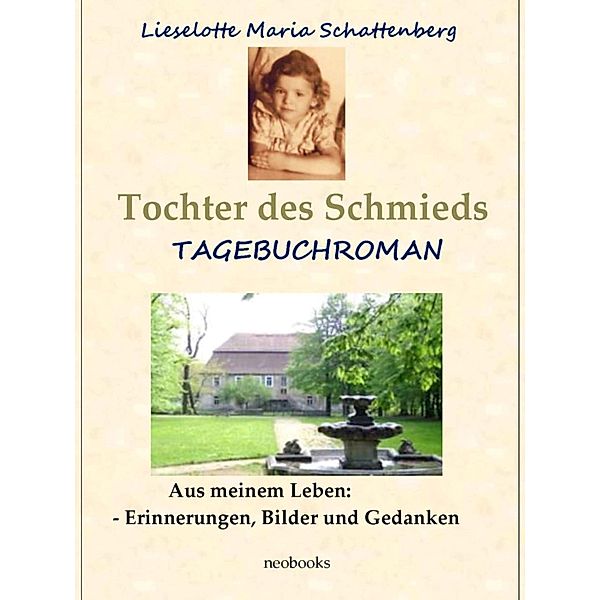 Tochter des Schmieds / Heimkehrerkind Bd.1, Lieselotte Maria Schattenberg