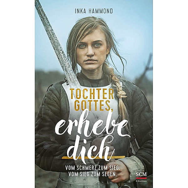 Tochter Gottes, erhebe dich / Tochter Gottes Bd.1, Inka Hammond