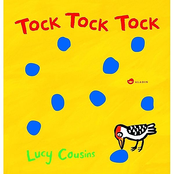 Tock Tock Tock, Lucy Cousins