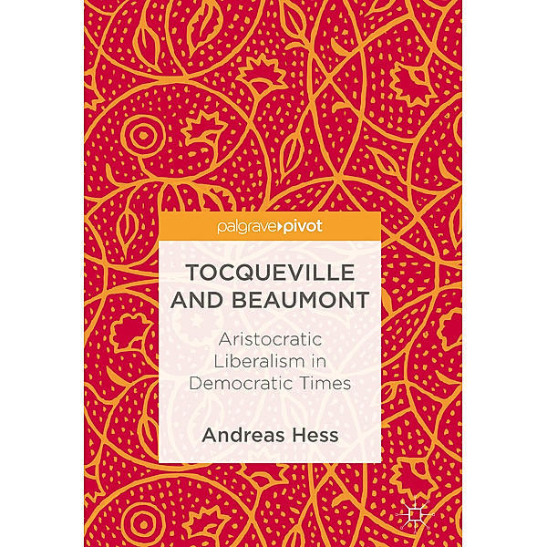 Tocqueville and Beaumont, Andreas Hess