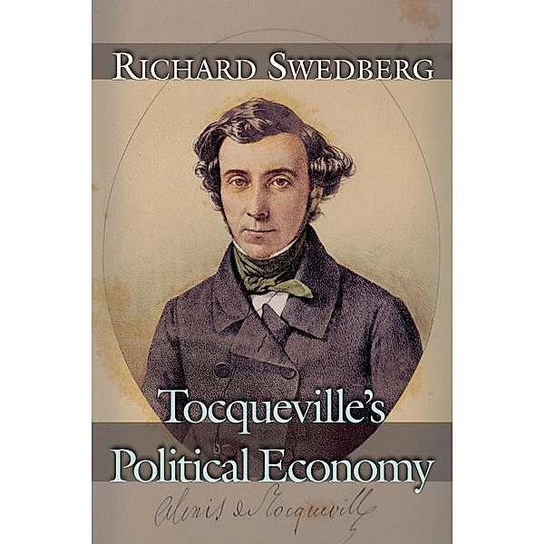 Tocqueville's Political Economy, Richard Swedberg