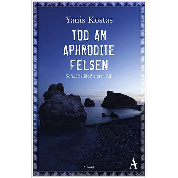 Tod am Aphrodite-Felsen / Sofia Perikles Bd.1, Yanis Kostas