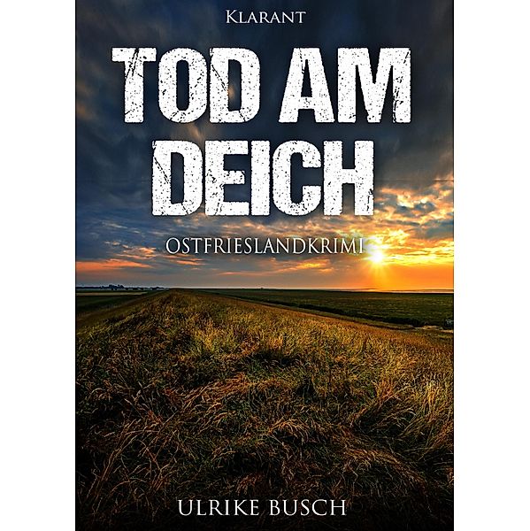 Tod am Deich / Kripo Greetsiel Bd.1, Ulrike Busch