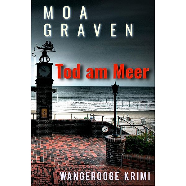 Tod am Meer / Ostfriesische Inselkrimis Bd.1, Moa Graven