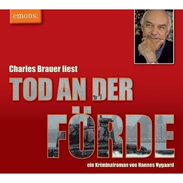 Tod an der Förde - Charles Brauer liest, 4 Audio-CDs, Hannes Nygaard