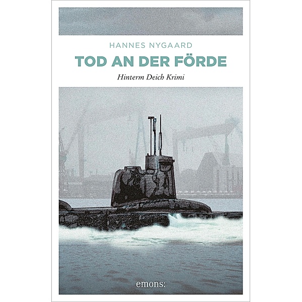 Tod an der Förde / Hinterm Deich Krimi Bd.4, Hannes Nygaard