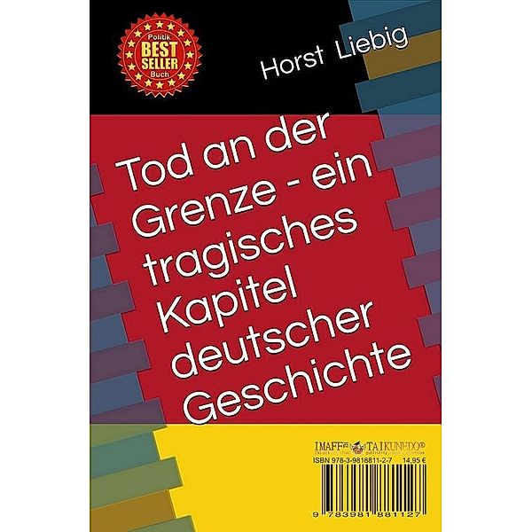 Tod an der Grenze - ein tragisches Kapitel deutscher Teilung, Horst Liebig