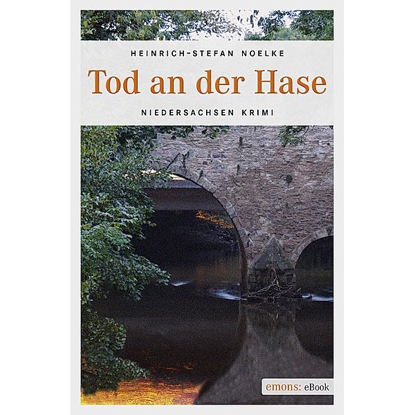 Tod an der Hase / Niedersachsen Krimi, Heinrich-Stefan Noelke