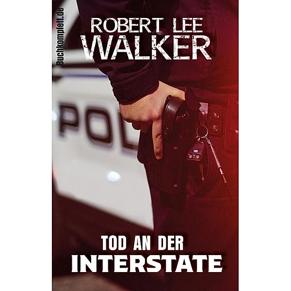 Tod an der Interstate, Robert Lee Walker
