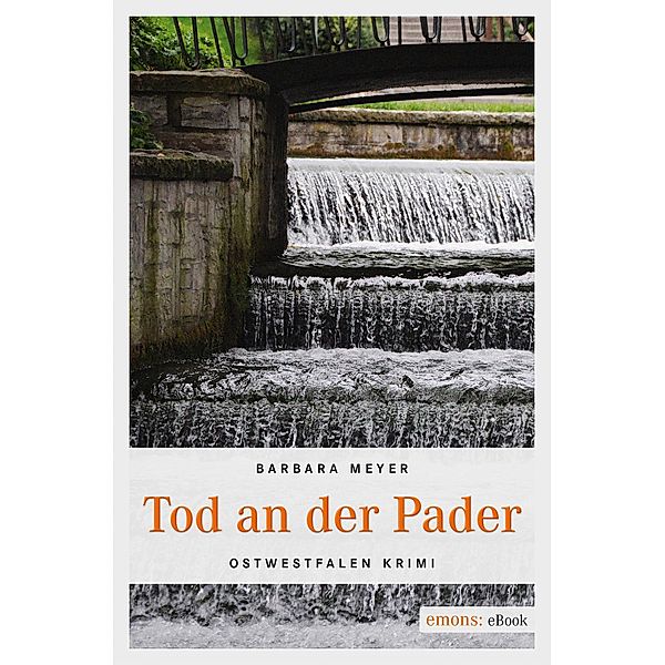 Tod an der Pader / Ostwestfalen Krimi, Barbara Meyer