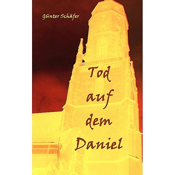 Tod auf dem Daniel, Günter Schäfer