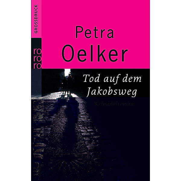 Tod auf dem Jakobsweg, Petra Oelker
