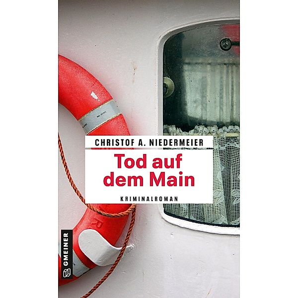 Tod auf dem Main / Koch Jo Weidinger Bd.4, Christof A. Niedermeier