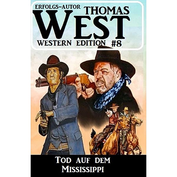 Tod auf dem Mississippi: Thomas West Western Edition 8, Thomas West