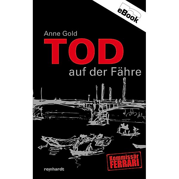 Tod auf der Fähre / Kommissär Ferrari Bd.1, Anne Gold