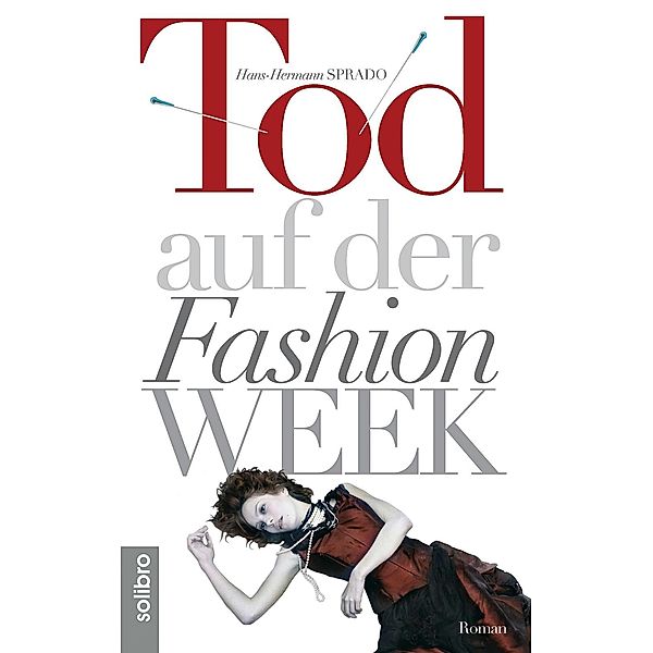 Tod auf der Fashion Week / Subkutan Bd.2, Hans-Hermann Sprado