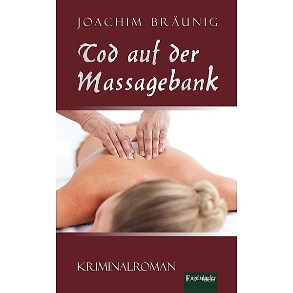 Tod auf der Massagebank, Joachim Bräunig