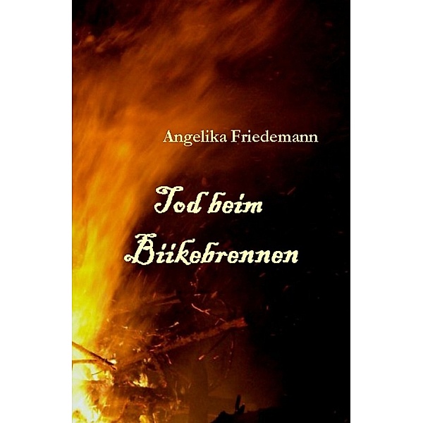 Tod beim Biikebrennen, Angelika Friedemann