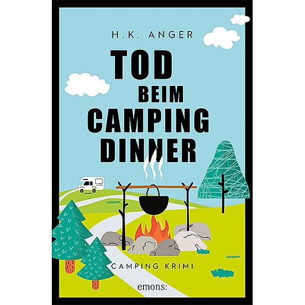 Tod beim Camping-Dinner, H. K. Anger