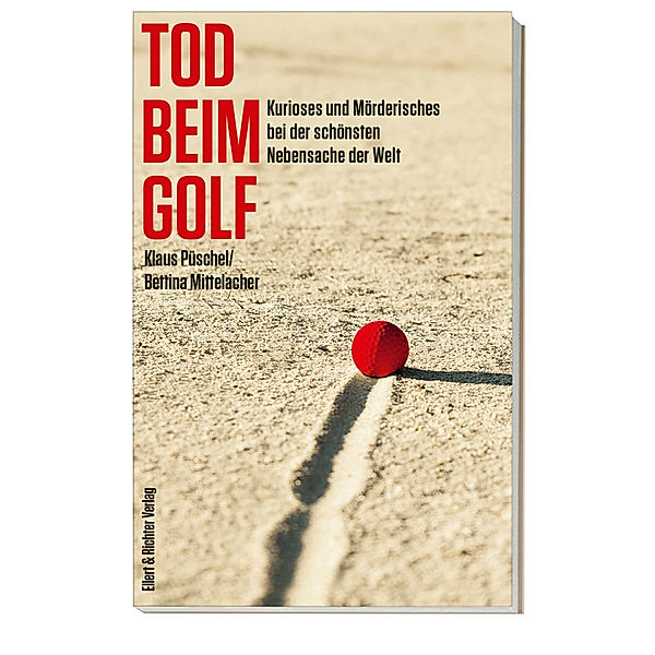 Tod beim Golf, Klaus Püschel, Bettina Mittelacher