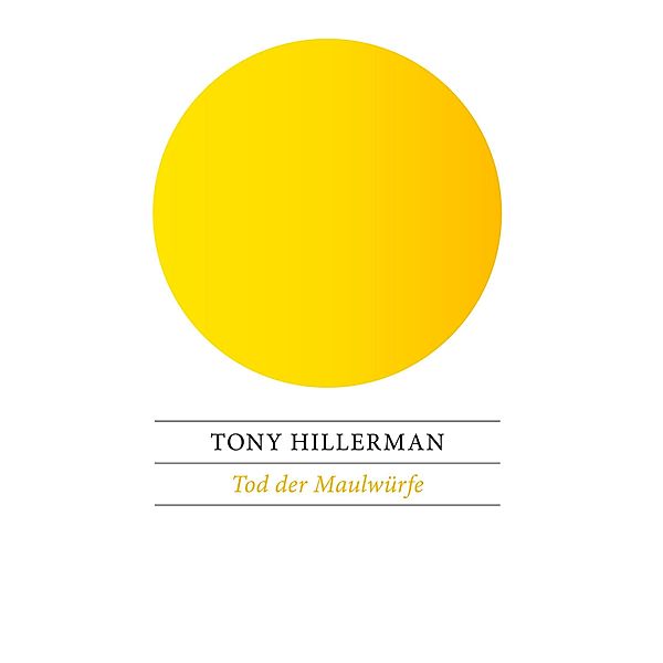 Tod der Maulwürfe, Tony Hillerman