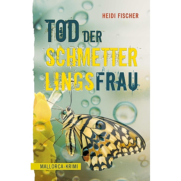 Tod der Schmetterlingsfrau, Heidi Fischer