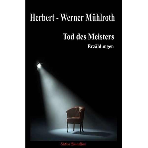 Tod des Meisters, Herbert-Werner Mühlroth