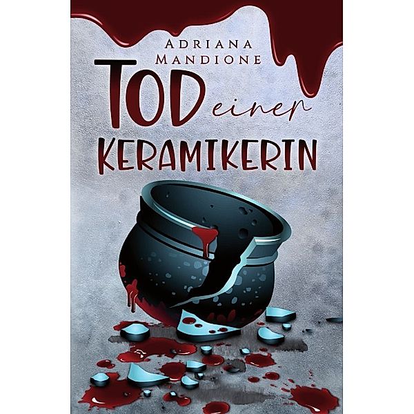 Tod einer Keramikerin, Adriana Mandione