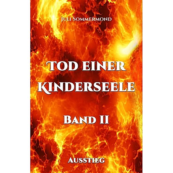 Tod einer Kinderseele: Tod einer Kinderseele Band II, Juli Sommermond