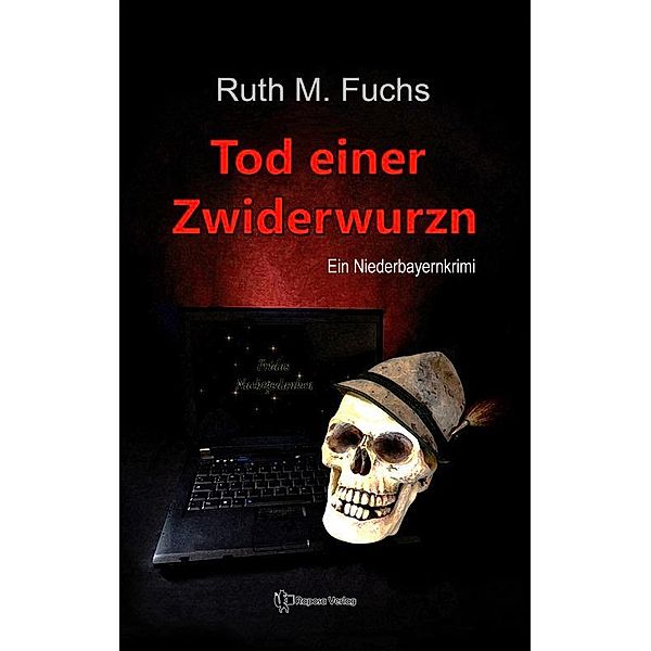 Tod einer Zwiderwurzn, Ruth M Fuchs