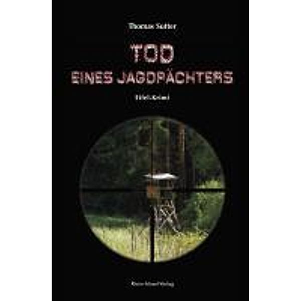 Tod eines Jagdpächters, Thomas Sutter