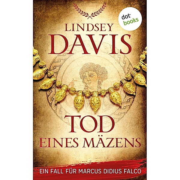 Tod eines Mäzens / Ein Fall für Marcus Didius Falco Bd.12, Lindsey Davis