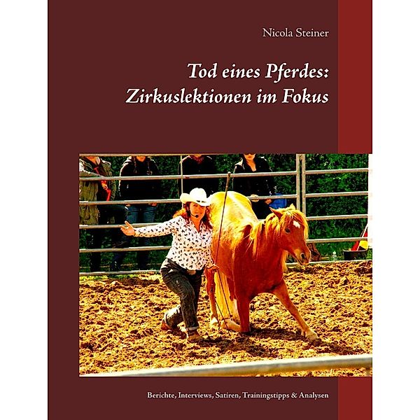 Tod eines Pferdes: Zirkuslektionen im Fokus, Nicola Steiner