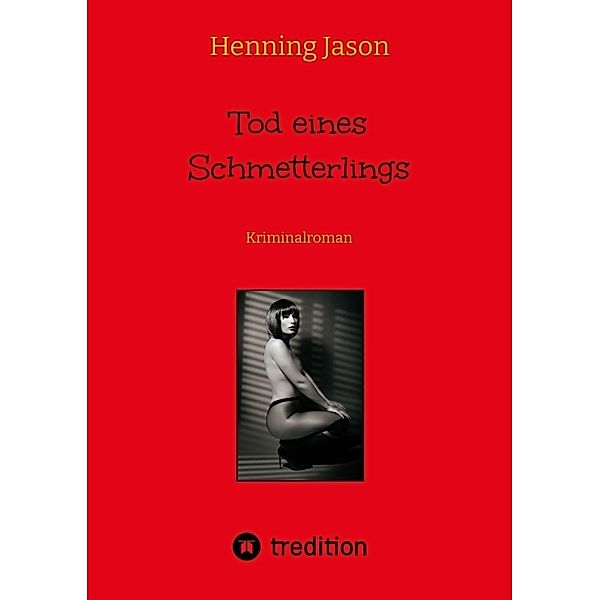 Tod eines Schmetterlings, Henning Jason