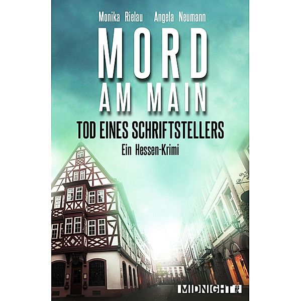 Tod eines Schriftstellers - Mord am Main / Khalil Saleh Bd.2, Monika Rielau, Angela Neumann