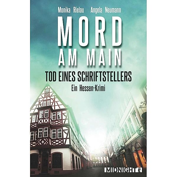 Tod eines Schriftstellers - Mord am Main / Khalil Saleh Bd.2, Monika Rielau, Angela Neumann