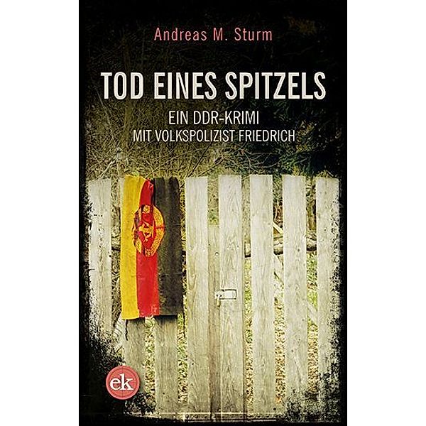 Tod eines Spitzels, Andreas M. Sturm