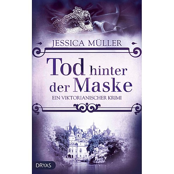 Tod hinter der Maske / Baker Street Bibliothek, Jessica Müller