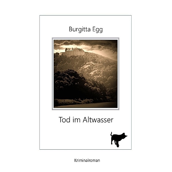 Tod im Altwasser, Burgitta Egg