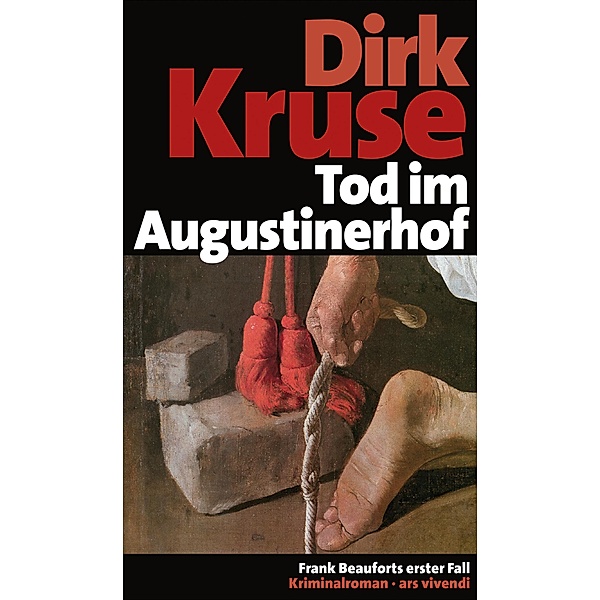 Tod im Augustinerhof (eBook) / Frank Beaufort Bd.1, Dirk Kruse