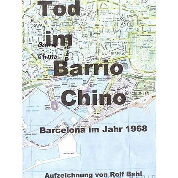 Tod im Barrio Chino / booksmango, Rolf Bahl