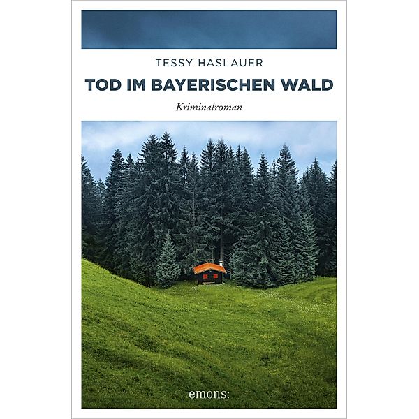 Tod im Bayerischen Wald / Mike ZInnari, Tessy Haslauer