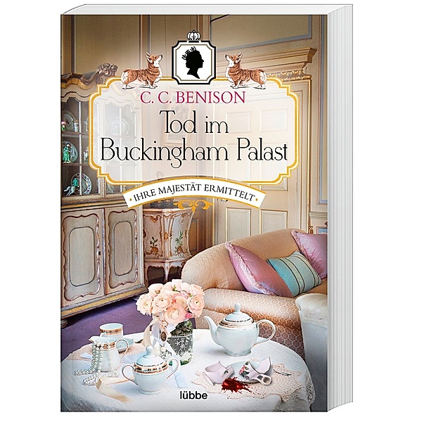 Tod im Buckingham Palast / Ihre Majestät ermittelt Bd.1, C. C. Benison